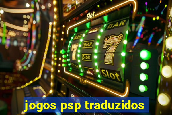 jogos psp traduzidos